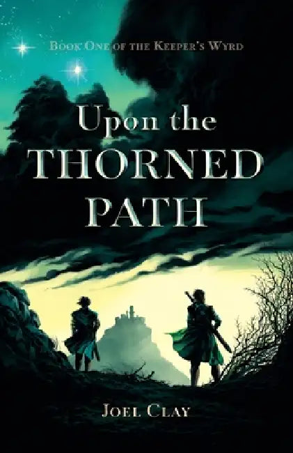 Upon the Thorned Path by Adam Fyda, Joel Clay