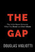 The Gap: The Little Space Between What You Know and Don't Know by Douglas Vigliotti