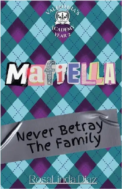 Mafiella: Never Betray The Family by Diaz, Rosalinda