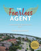 The Fearless Agent: A Manual for Real Estate Success by Ivania Alvarado