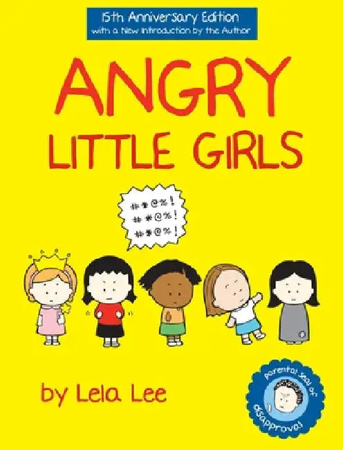 Angry Little Girls by Lela Lee