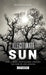 Illegitimate Sun: How a Naval Cryptologist Cracked the Code of Life by Kenneth Earl