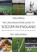 The Groundhopper Guide to Soccer in England, 2021-22 Edition: Meet the clubs. See them play. Eat, drink, and sing with the locals. by Paul Gerald