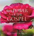 The Power Of The Gospel: Experiencing Your Life In Christ by Martin, Catherine