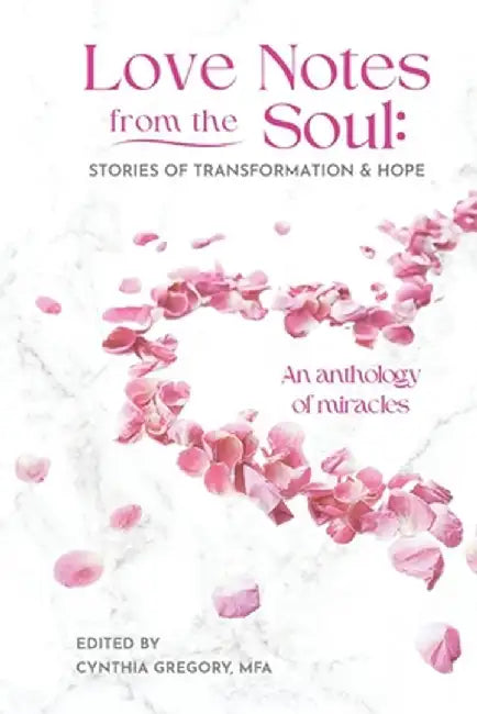 Love Notes From the Soul by Cynthia Gregory