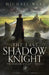 The Last Shadow Knight by Michael Webb