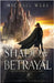 Shadow of Betrayal by Webb, Michael