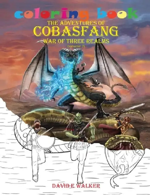 Coloring Book The Adventures of Cobasfang: War of Three Realms by David Walker
