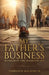My Father's Business: Messiah In The Marketplace by Jr. Mackins Torrance