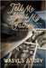 Tell Me About My Father: Wasyl's Story by Booth, Jayne M.