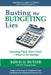Busting the Budgeting Lies: Spending Plans Don't Work - What to Do Instead by E. P. Hagenlocher, Kim D. H. Butler
