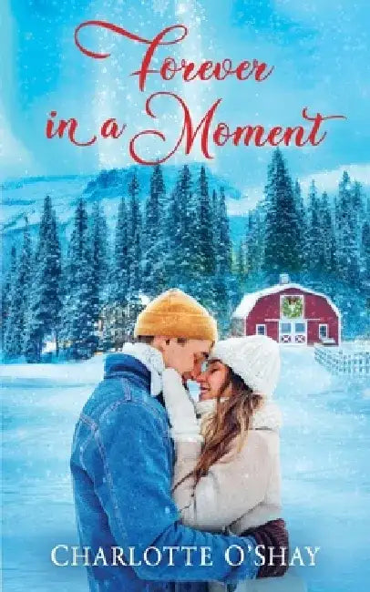 Forever in a Moment by Charlotte O'Shay