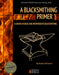 A Blacksmithing Primer: A Course in Basic and Intermediate Blacksmithing by Randy McDaniel