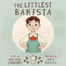 The Littlest Barista by Melissa Cummings