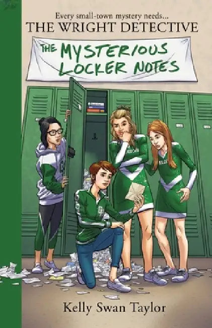 The Mysterious Locker Notes by Kelly Swan Taylor