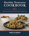 Healthy Treasures Cookbook Second Edition: Fabulous Nutritious Recipes and Cooking Tips by Annette Reeder