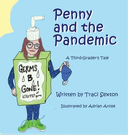 Penny and the Pandemic: A Third Grader's Tale by Traci Sexton