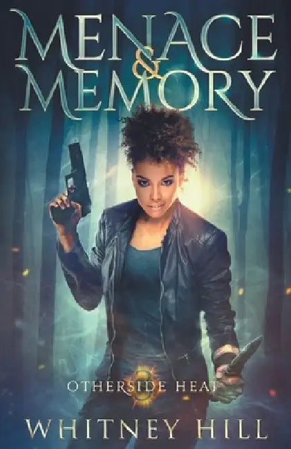 Menace and Memory by Whitney Hill