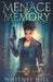 Menace and Memory by Whitney Hill
