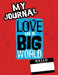 Love In A Big World: My Journal - 7th grade by Fyke