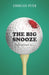 The Big Snooze: A Duffer McDermott Mystery by Cornelius Peter