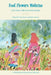 Food Flowers Medicine: And Other Gifts from the Garden by Stacy Russo