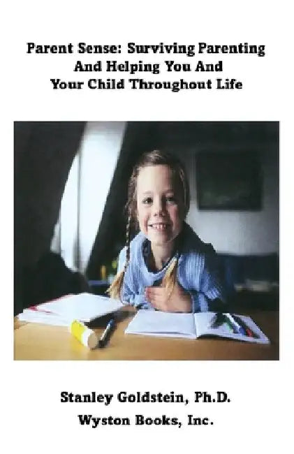 Surviving Parenting: Helping You And Your Child Throughout Life by Stanley Goldstein