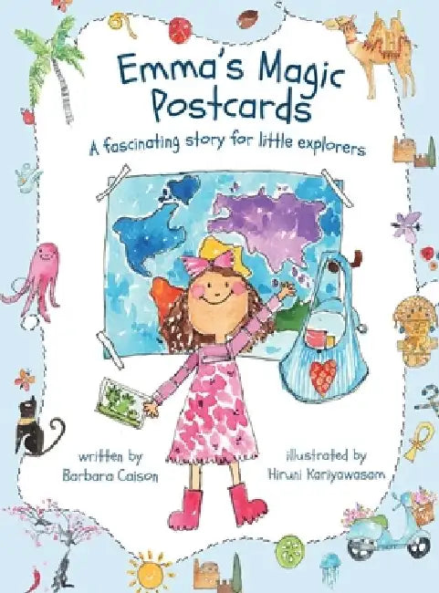Emma's Magic Postcards: A fascinating story for little explorers by Barbara Caison