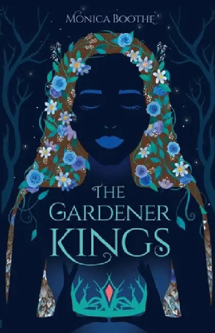 The Gardener Kings by Monica Boothe