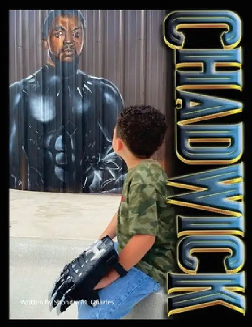 Chadwick by Shondra M. Quarles