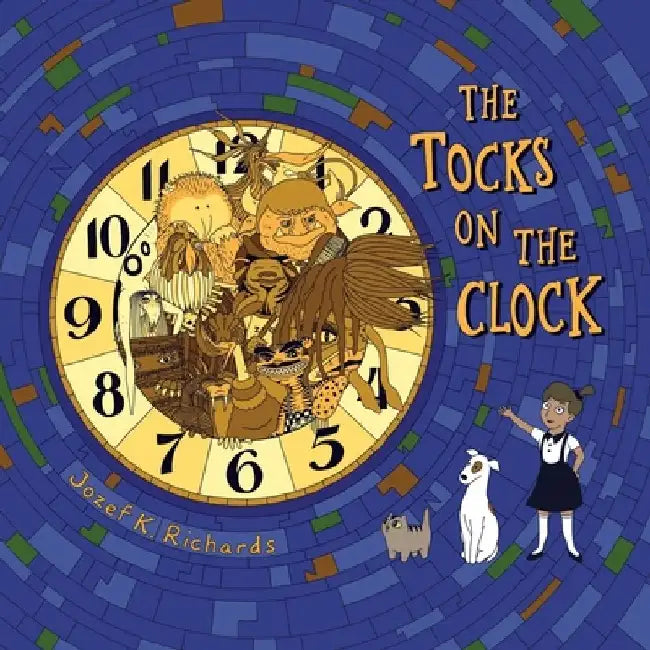 The Tocks on the Clock by Jozef K. Richards