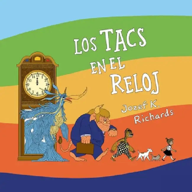 Los Tacs en el Reloj by Richards, Jozef K.