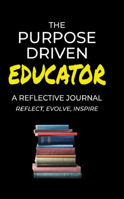 The Purpose Driven Educator by Shawn Brown-Brumfield