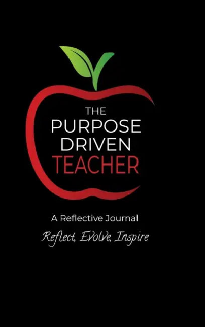 The Purpose Driven Teacher by Shawn Brown-Brumfield