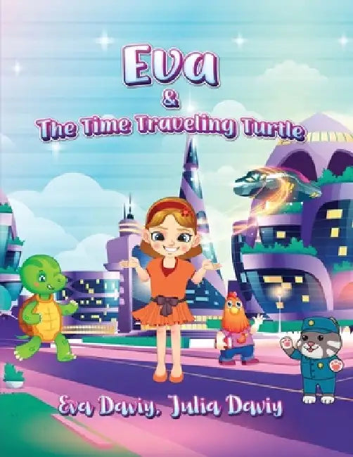 Eva and The Time Traveling Turtle by Julia Daviy
