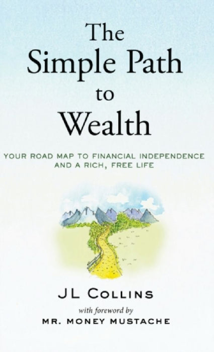 The Simple Path to Wealth by D. A. Carson
