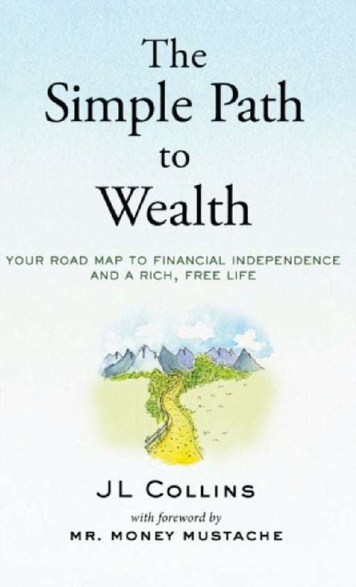 The Simple Path to Wealth by D. A. Carson