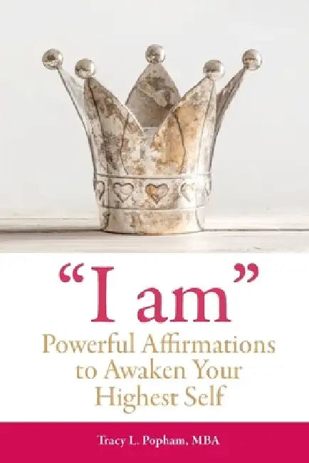 I am Powerful Affirmations by Tracy Popham