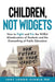 Children, Not Widgets: How to Fight and Fix the Willful Miseducation of Students and the Dismantling of Public Education by Jody Longo-Schmid