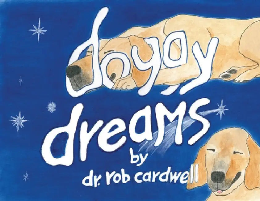 Doggy Dreams by Rob Cardwell
