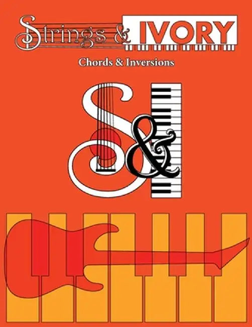 Strings and Ivory: Chords and Inversions by Jeffrey Carl