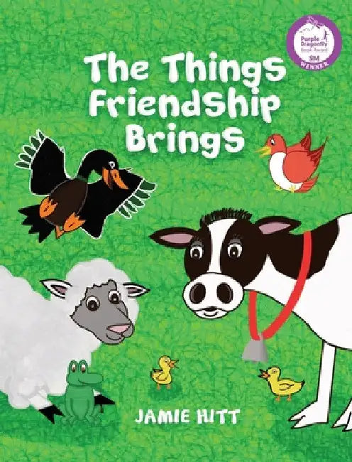 The Things Friendship Brings by Jamie Hitt