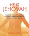 He Is Jehovah: How knowing the Names of God Encourages Women to Share His Faithfulness by Jennifer Wake