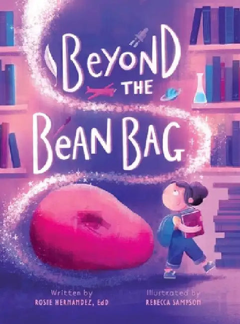 Beyond the Bean Bag by Rosie Hernandez