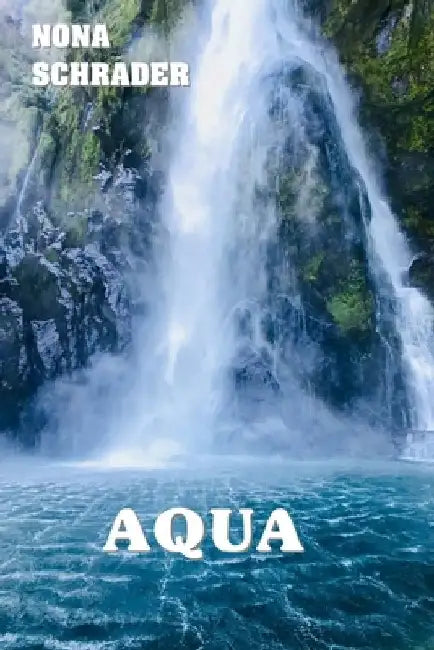 Aqua by Nona Schrader