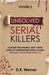 Unsolved Serial Killers: 10 More Frightening True Crime Cases of Unidentified Serial Killers (The Ones You've Never Heard of) Volume 2 by D. R. Werner