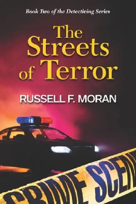 The Streets of Terror: Book 2, Detectiving Series by Russell F. Moran