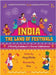 India - The Land of Festivals: A Monthly Guidebook to Diverse Celebrations by Mohla, Anuja