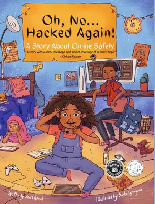 Oh, No ... Hacked Again!: A Story About Online Safety by Zinet Kemal