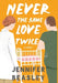 Never the Same Love Twice by Jennifer Beasley